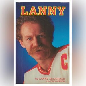 Lanny - Lanny McDonald Autobiography Hardcover Book - 1987